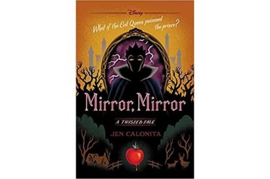 BOOK REVIEW: “Mirror Mirror: A Twisted Tale” by Jen Calonita