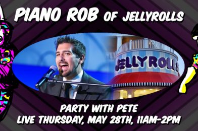 TODAY on WDWNT LIVE: Piano Rob from Jellyrolls on “Party with Pete” at 11:00 AM, PLUS WDW News Tonight at 9:00 PM!