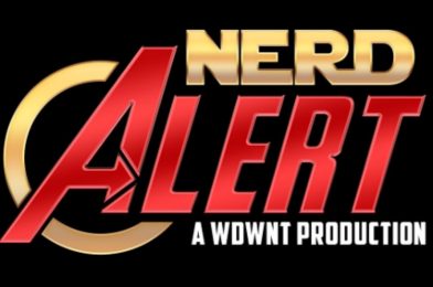 WDWNT: Nerd Alert – Season 6 – Episode 19 Is Now Available