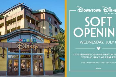 Downtown Disney District Reopening Cast Member Preview to be Held July 8th at the Disneyland Resort