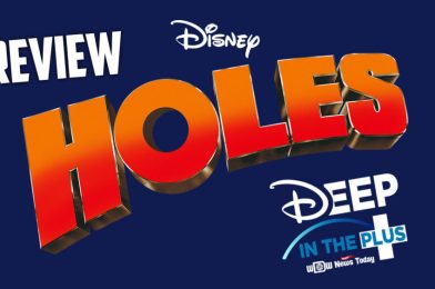 DISNEY+ REVIEW: “Holes” on Deep in the Plus, Featuring Alex Mac from iHeartRadio!