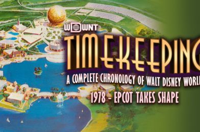 TIMEKEEPING: 1978 – EPCOT Takes Shape (with a Golden Spaceship Earth) and Disney Celebrates Mickey’s Birthday